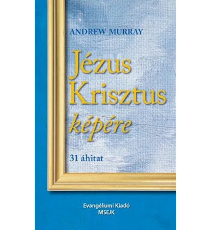 A. Murray - Jézus Krisztus képére