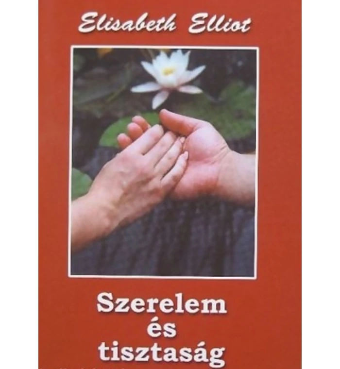 E. Elliot - Szerelem és tisztaság