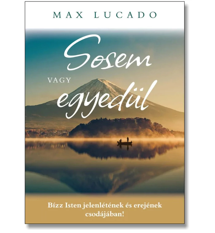 M. Lucado - Sosem vagy egyedül