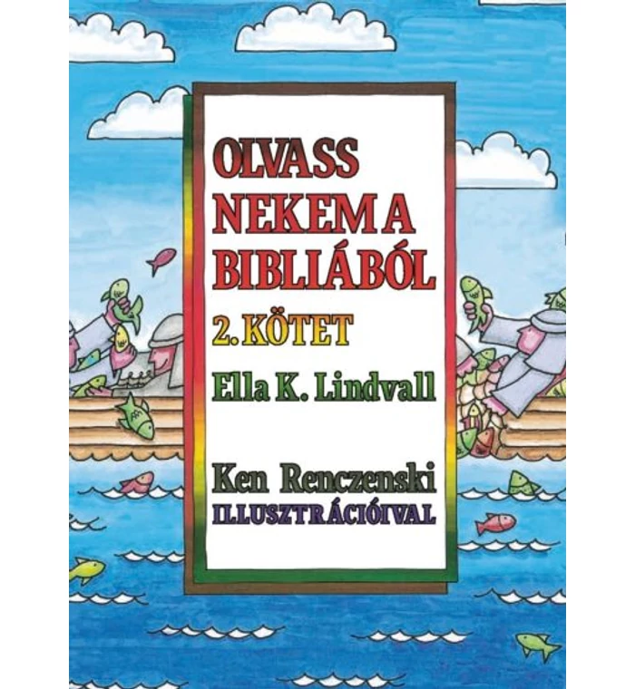 E.K. Lindvall  - Olvass nekem a bibliából. / 2.rész