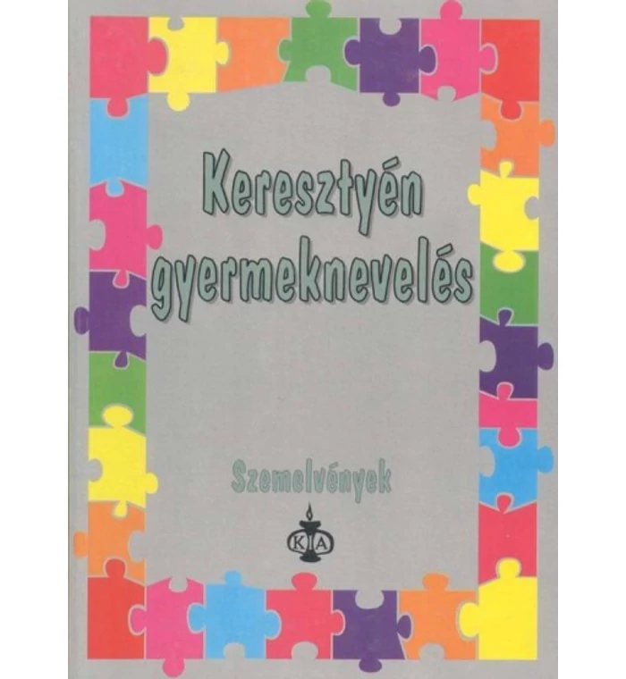 Keresztyén gyermeknevelés - szemelvények