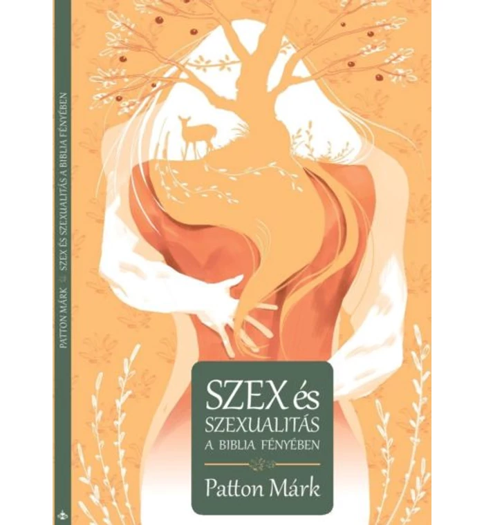 Patton Márk - Szex és szexualitás a Biblia fényében