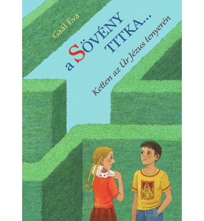 Gaál Éva - A sövény titka