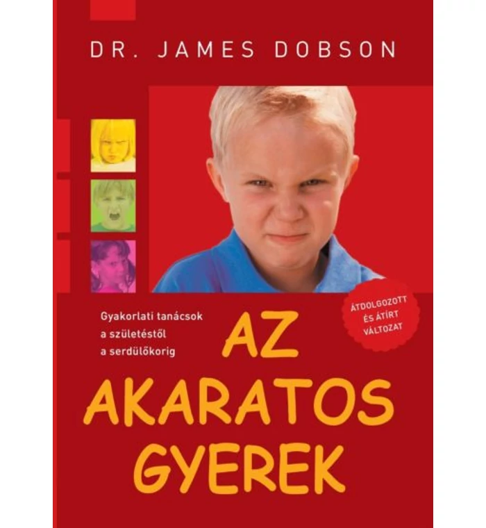 James Dobson - Az akaratos gyerek