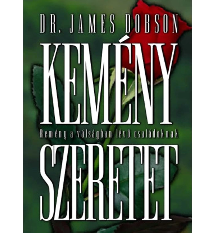 James Dobson - Kemény szeretet