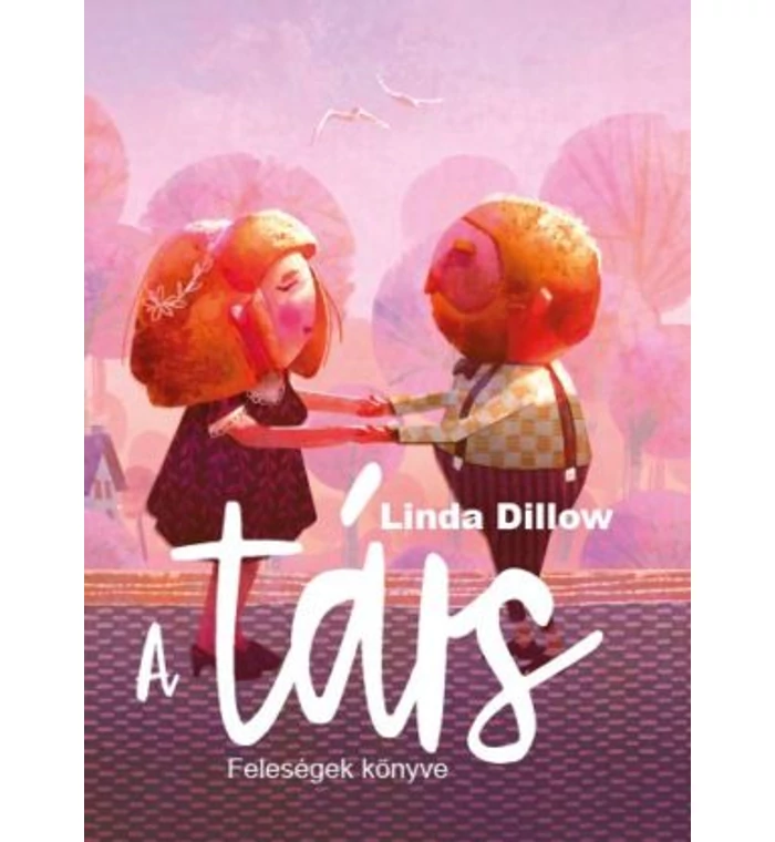 Linda Dillow - A társ / a feleségek könyve