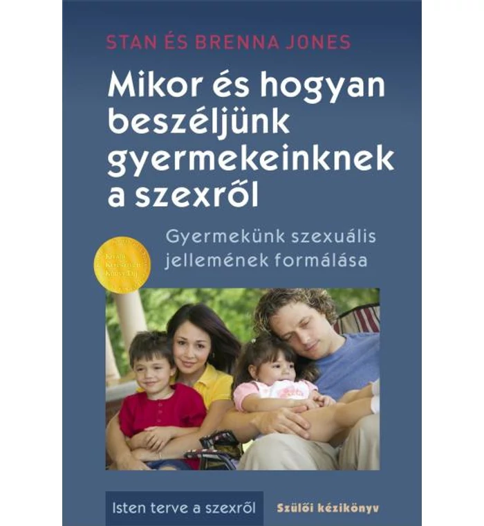 S.B. Jones - Mikor és hogyan beszéljünk gyermekeinknek a szexről