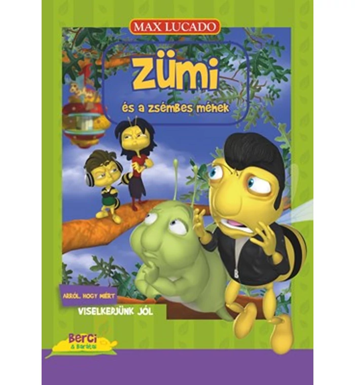 ZÜMI és a zsémbes méhek