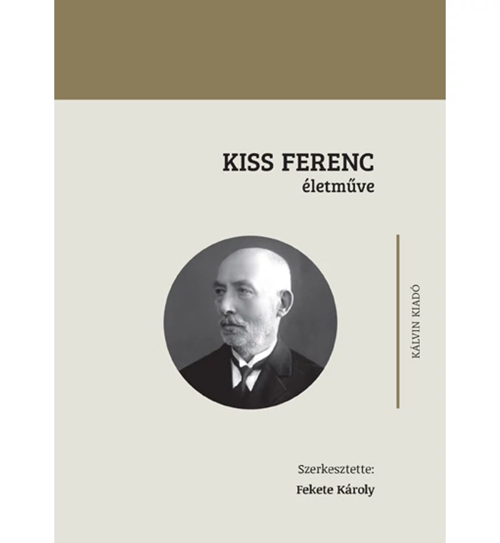 Fekete Károly - Kiss Ferenc életműve