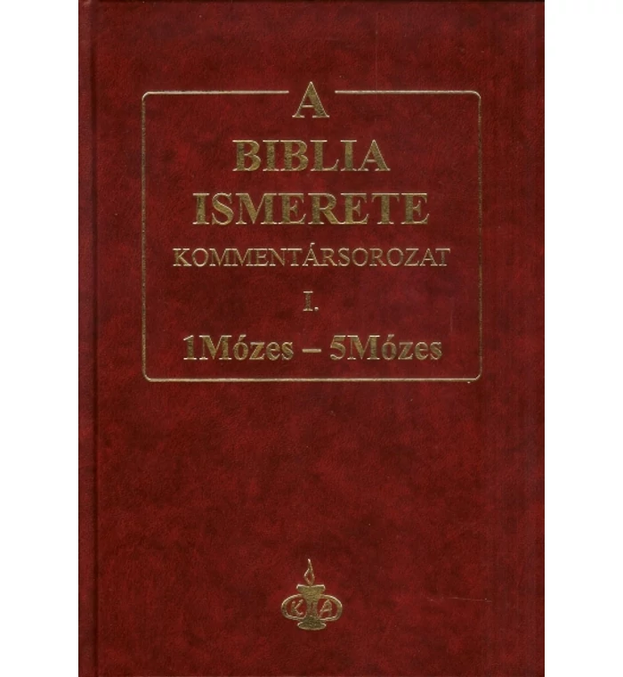 A Biblia ismerete kommentár I.rész / 1Mózes-5Mózes