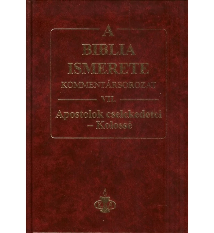 A Biblia ismerete kommentár VII.rész / ApCsel - Kolossé