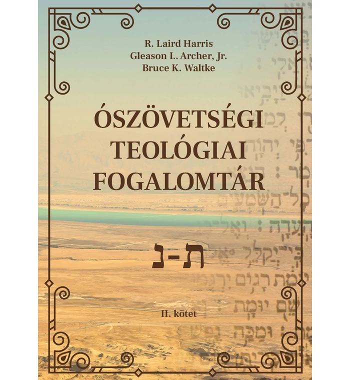 Ószövetségi teológia fogalomtár I–II. kötet - héber-magyar értelmező szótár