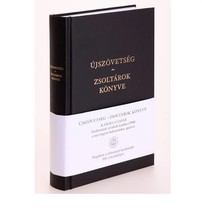Károli Újszövetség és Zsoltárok könyve - (500. évfordulóra)