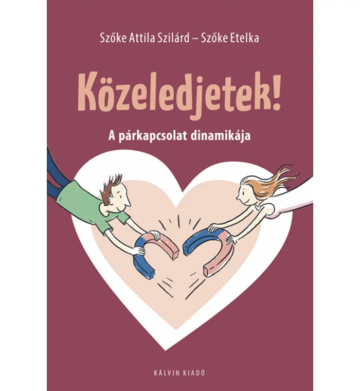 Szőke Attila Szilárd - Közeledjetek!