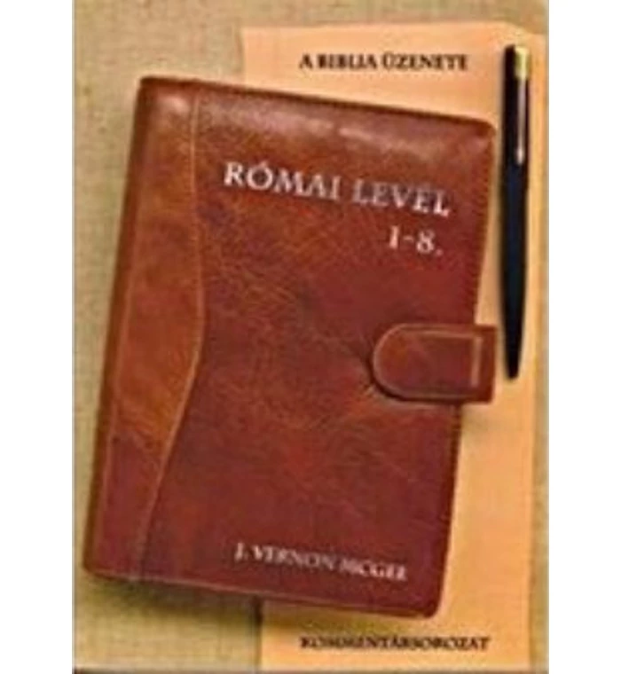 V. McGee - Római levél 1-8 fejezet