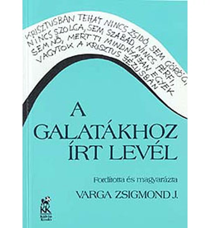 A Galatákhoz írt levél  (Ford. Varga Zsigmond)