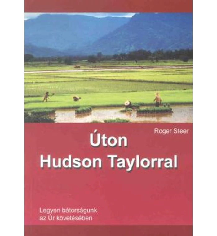 R. Steer - Úton Hudson Taylorral