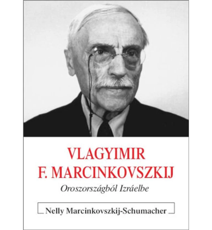 N. Marcinkovszkij-Schumacher - Oroszországból Izráelbe