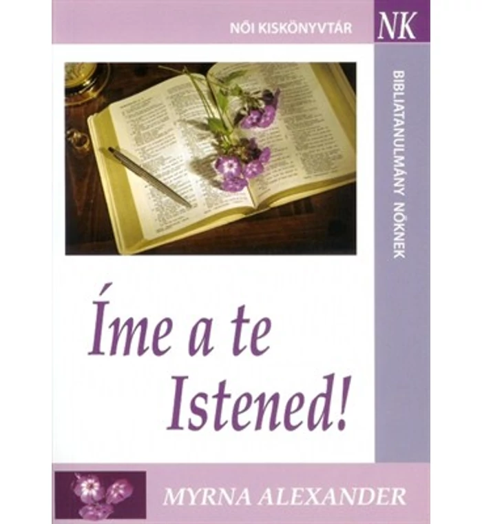 Myrna Alexander - Íme a te Istened!