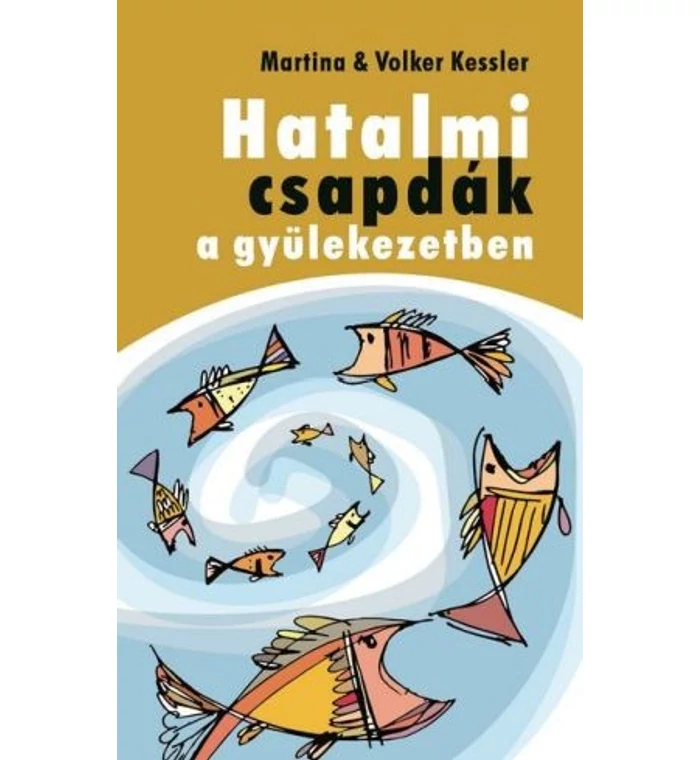 Martina V. Kessler - Hatalmi csapdák a gyülekezetben