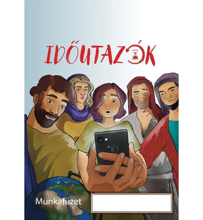 Időutazók - Munkafüzet a tábori programhoz 7-12 éves gyerekeknek