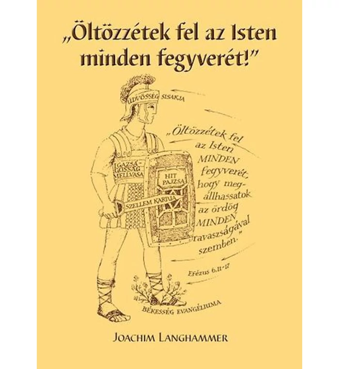 J. Langhammer - "Öltözzétek fel az Isten minden fegyverét!"