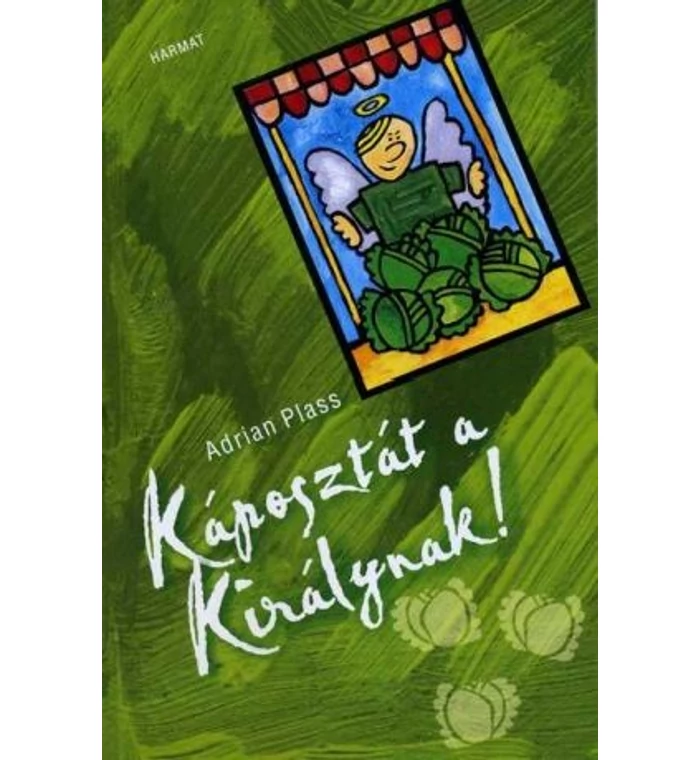 Adrian Plass - Káposztát a Királynak!