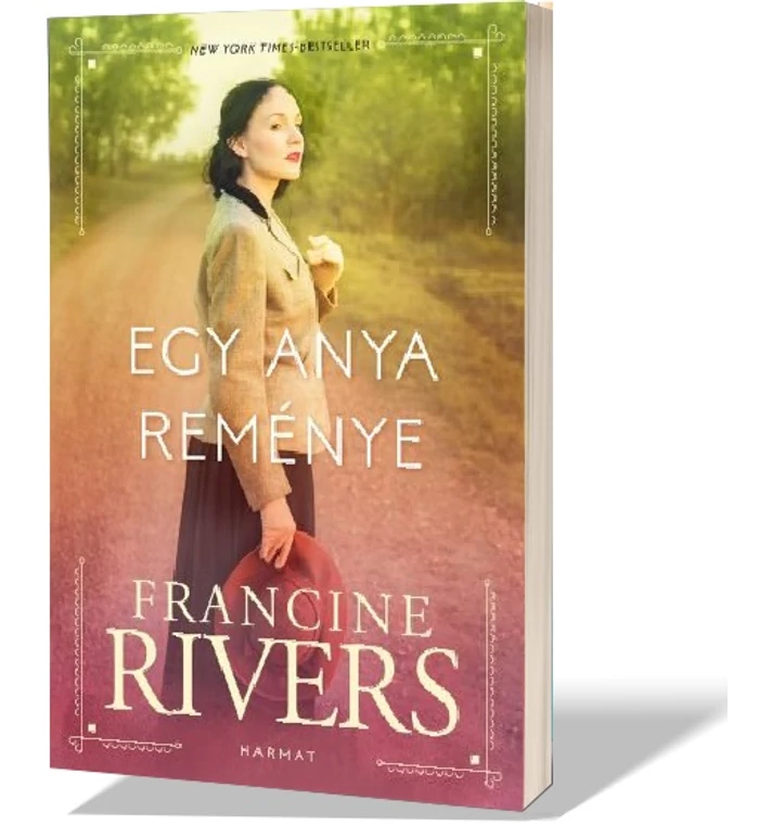 Francine Rivers - Egy anya reménye 1.rész