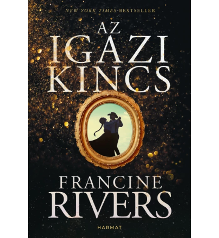 Francine Rivers - Az igazi kincs / regény