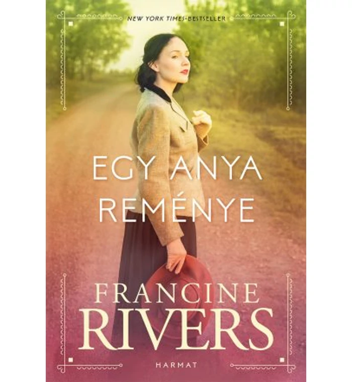 Francine Rivers - Egy anya reménye 1.rész