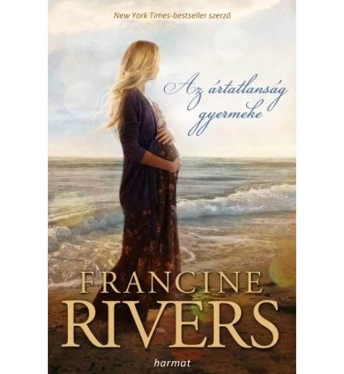 Francine Rivers - Az ártatlanság gyermeke