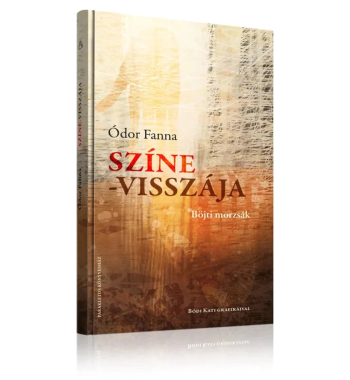 Ódor Fanna - Színe-visszája / Böjti morzsák