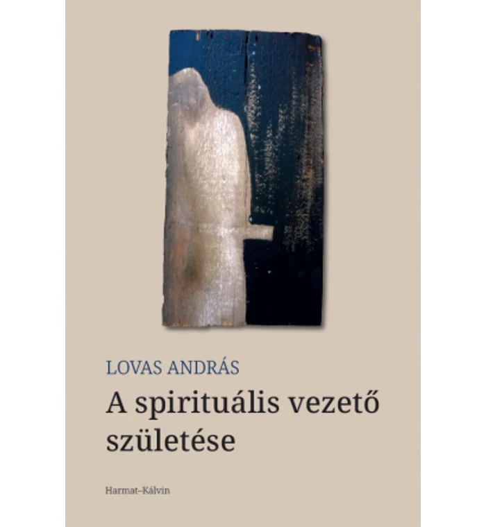 Lovas András - A spirituális vezető születése
