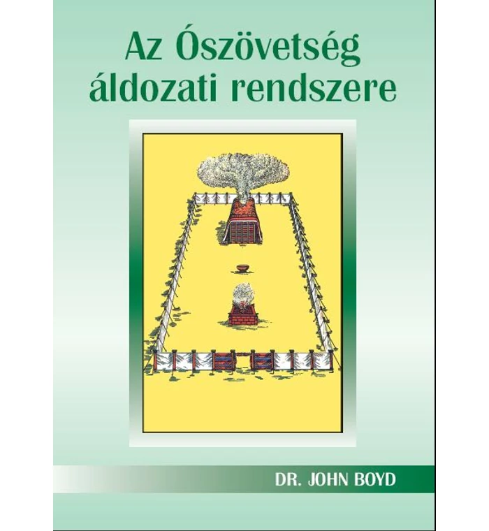 Boyd, Dr. John - Az Ószöv. áldozati rendszere
