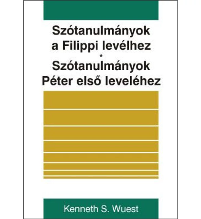 Szótanulmányok a Filippi levélhez + Szótanulmányok Péter első leveléhez