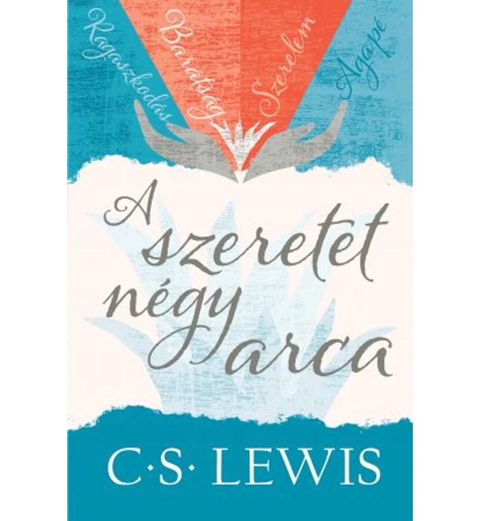 C.S. Lewis - A szeretet négy arca