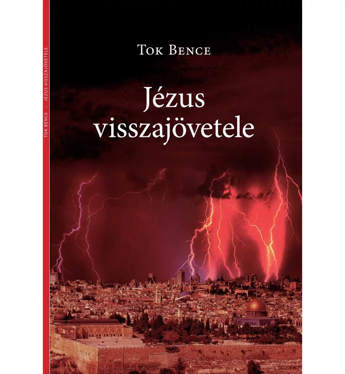 Tok Bence - Jézus visszajövetele