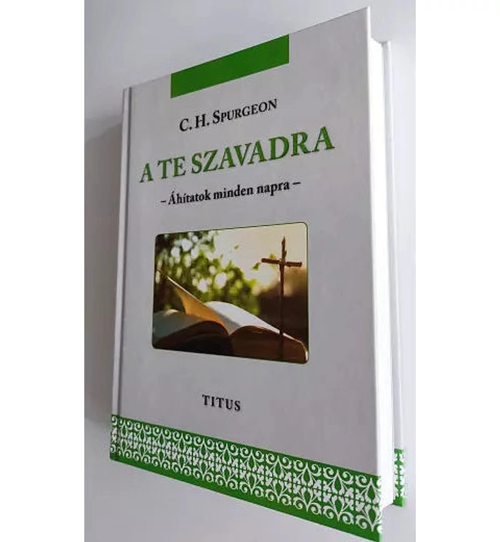 C.H.Spurgeon - A Te szavadra / Áhítatok minden napra