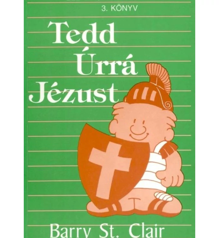 Tedd Úrrá Jézust