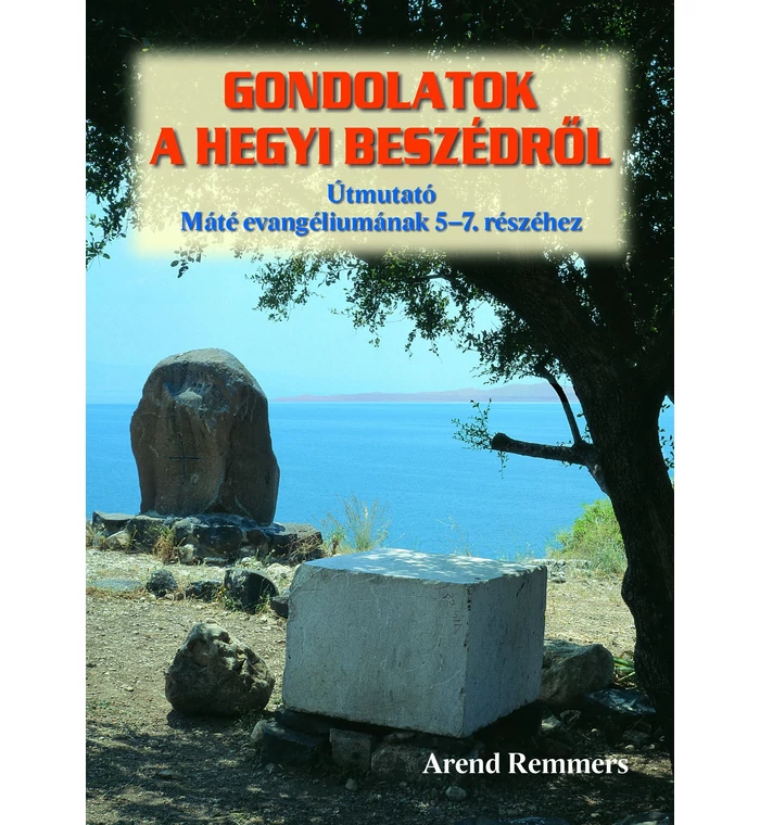 Arend Remmers - Gondolatok a Hegyi beszédről