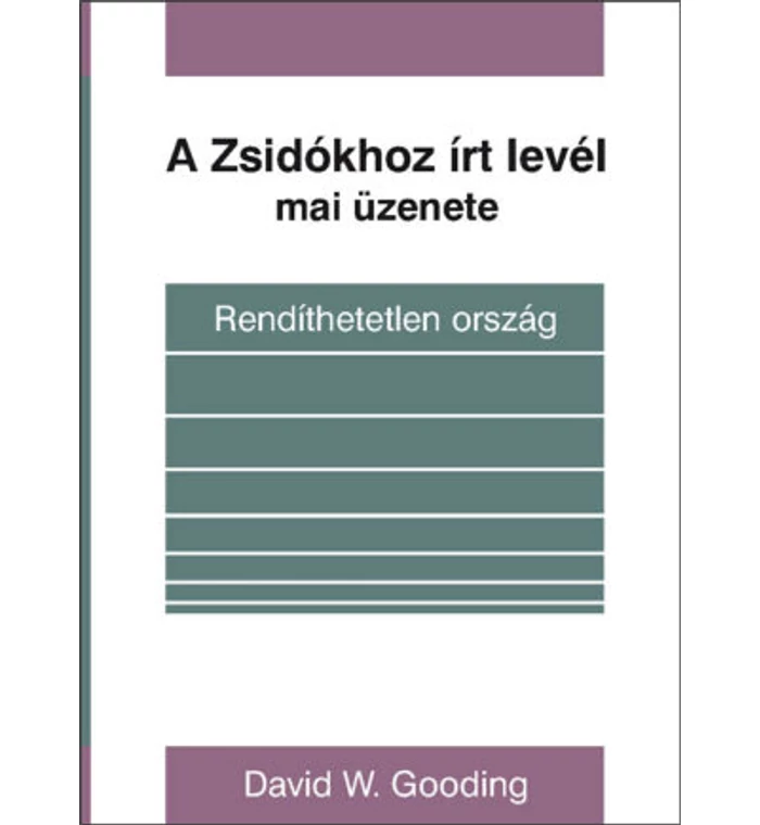 D. Gooding - A Zsidókhoz írt levél mai üzenete