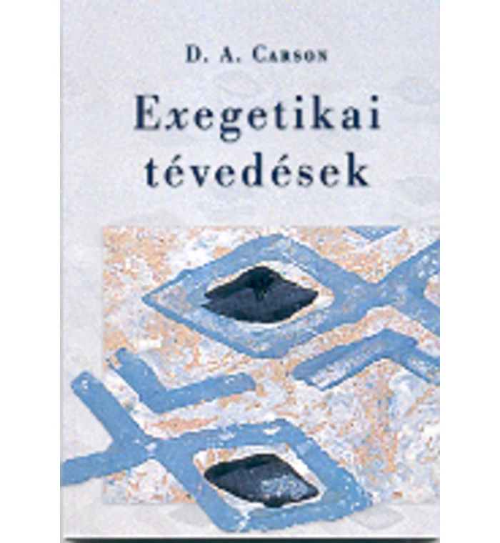 D.A. Carson D. A. - Exegetikai tévedések