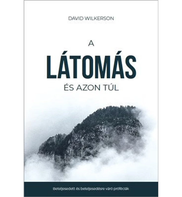 D. Wilkerson - A látomás és azon túl