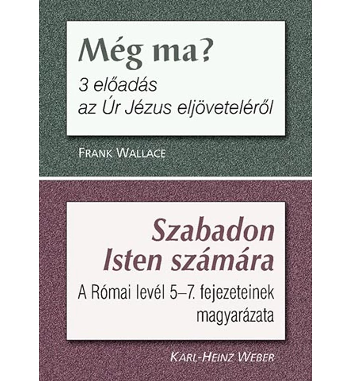 Frank Wallace - Még ma? / Szabadon Isten számára