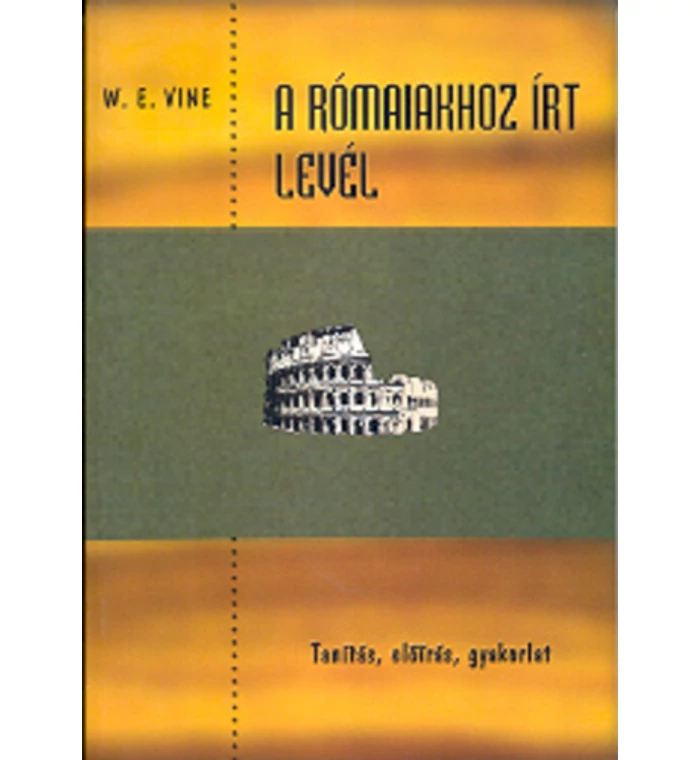 W. E. Vine - A Rómaiakhoz írt levél