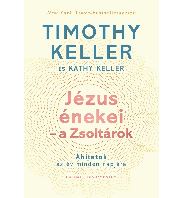 T. és K. Keller - Jézus énekei - a Zsoltárok