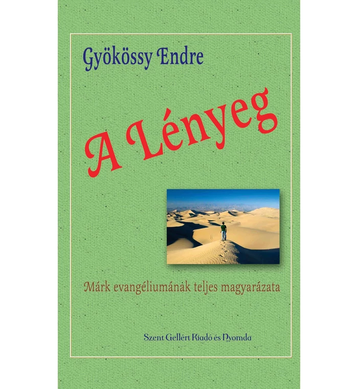 Gyökössy Endre - A lényeg