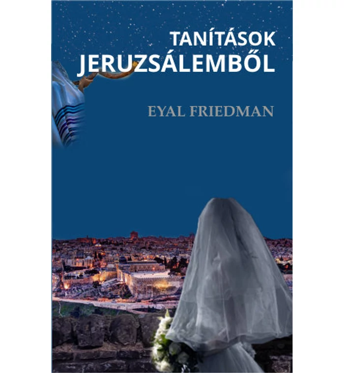 E. Friedman - Tanítások Jeruzsálemből
