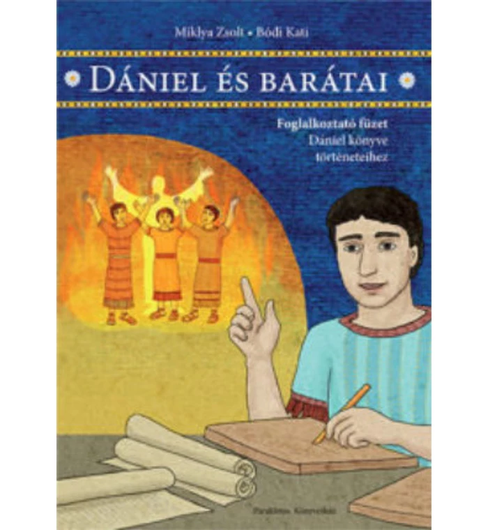Miklya Zsolt - Dániel és barátai / foglal. füzet