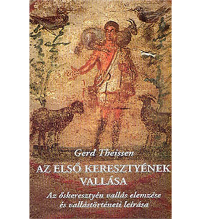G. Theissen - Az első keresztyének vallása